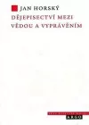 Dějepisectví mezi vědou a vyprávěním