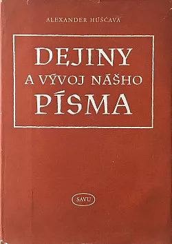 Dejiny a vývoj nášho písma