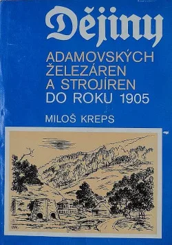 Dějiny Adamovských železáren a strojíren do roku 1905
