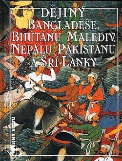 Dějiny Bangladéše, Bhútánu, Malediv, Nepálu, Pákistánu a Srí Lanky