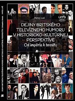 Dejiny britského televízneho humoru v historicko-kultúrnej perspektíve: Od impéria k brexitu
