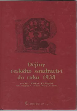 Dějiny českého soudnictví od počátků české státnosti do roku 1938