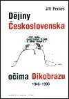Dějiny Československa očima Dikobrazu 1945-1990