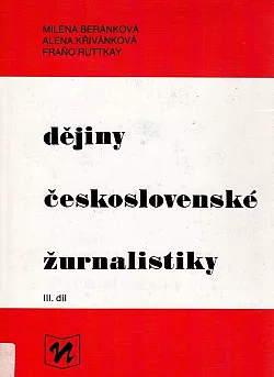 Dějiny československé žurnalistiky III. díl