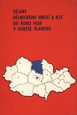 Dějiny dělnického hnutí a KSČ do roku 1938 v okrese Blansko: bibliografie
