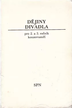 Dějiny divadla pro 2 a 3. ročník konzervatoří