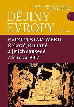 Dějiny Evropy 1: Evropa starověku: Řekové, Římané a jejich sousedé (do roku 500)