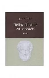 Dejiny filozofie 20. storočia - I. diel