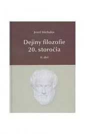 Dejiny filozofie 20. storočia - II. diel