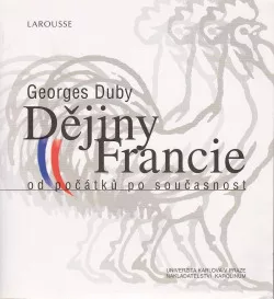 Dějiny Francie: od počátků po současnost