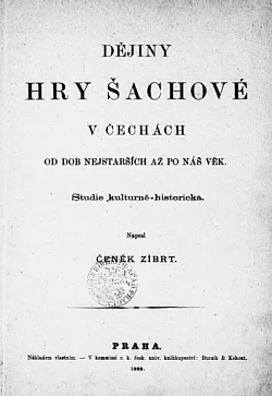 Dějiny hry šachové v Čechách od dob nejstarších až po náš věk