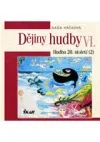 Dějiny hudby VI. – Hudba 20. století (2)