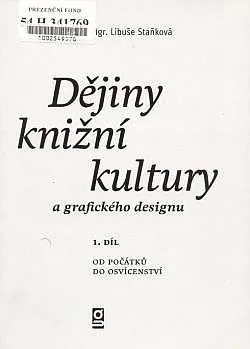 Dějiny knižní kultury a grafického designu 1. díl: Od počátků do osvícenství