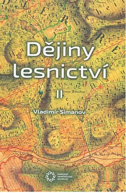 Dějiny lesnictví Díl II.