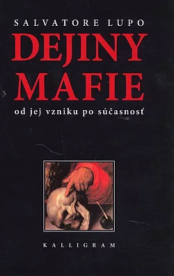 Dejiny mafie - Od jej vzniku po súčasnosť