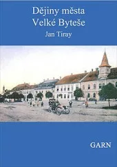 Dějiny města Velké Byteše I., II.