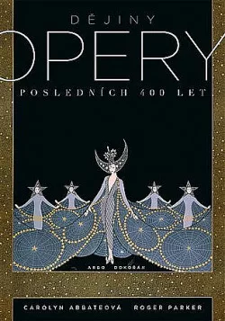 Dějiny opery – Posledních 400 let