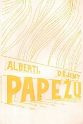 Dějiny papežů - Papežové, díl II. - Od sv. Petra až po Alexandra II. (R. 33 - 1073)
