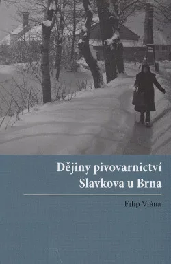 Dějiny pivovarnictví ve Slavkově u Brna