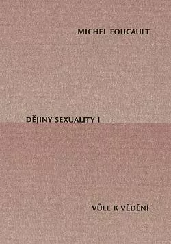 Dějiny sexuality. I, Vůle k vědění