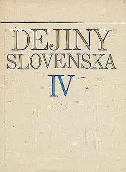 Dejiny Slovenska. IV, (od konca 19. stor. do roku 1918)