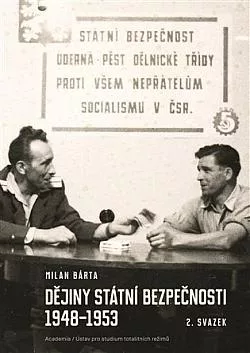 Dějiny Státní bezpečnosti. II, 1948 - 1953