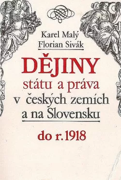 Dějiny státu a práva v českých zemích a na Slovensku do r. 1918