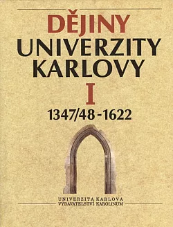 Dějiny Univerzity Karlovy I, 1347/1348-1622