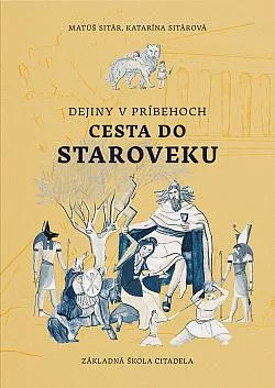 Dejiny v príbehoch: Cesta do staroveku