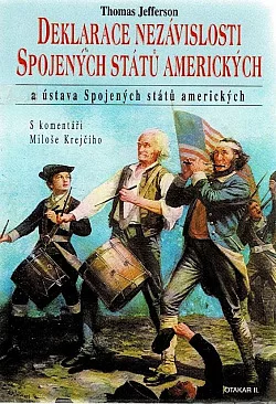 Deklarace nezávislosti Spojených států amerických a Ústava Spojených států amerických