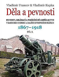 Děla a pevnosti 1. 1867-1918