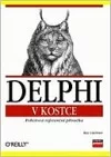 Delphi v kostce : pohotová referenční příručka