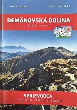 Demänovská dolina, Nízke Tatry: Sprievodca strediskom, prirodou, túrami