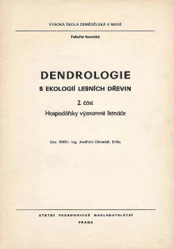 Dendrologie s ekologií lesních dřevin, 2. část - Hospodářsky významné listnáče