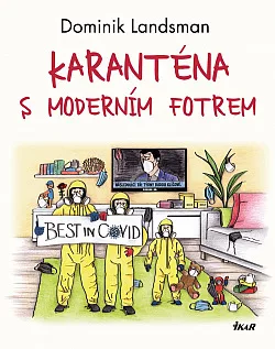 Karanténa s moderním fotrem