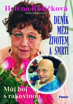 Deník mezi životem a smrtí - Můj boj s rakovinou