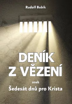 Deník z vězení, aneb, Šedesát dnů pro Krista