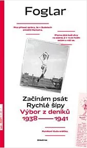 Začínám psát Rychlé šípy (Výbor z deníků 1938—1941)
