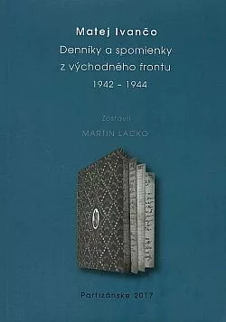 Denníky a spomienky z východného frontu 1942 – 1944