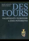 Des Fours. Valdštejnův plukovník a jeho potomstvo