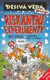 Riskantní experimenty