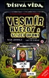 Vesmír, hvězdy a slizcí ufoni