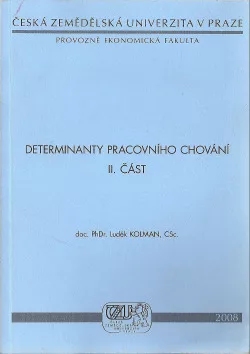 Determinanty pracovního chování, II.část