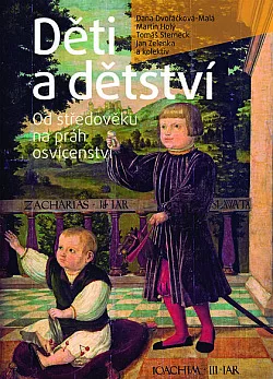 Děti a dětství: Od středověku na práh osvícenství