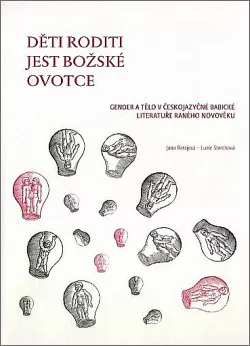 Děti roditi jest božské ovotce