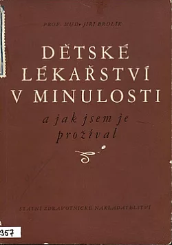 Dětské lékařství v minulosti a jak jsem jej prožíval
