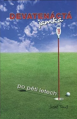 Devatenáctá jamka po pěti letech
