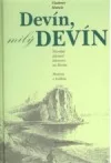 Devín, milý Devín