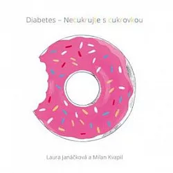 Diabetes - necukrujte s cukrovkou