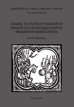 Diabol vo svetle vybraných písaných a ikonografických prameňov kresťanstva